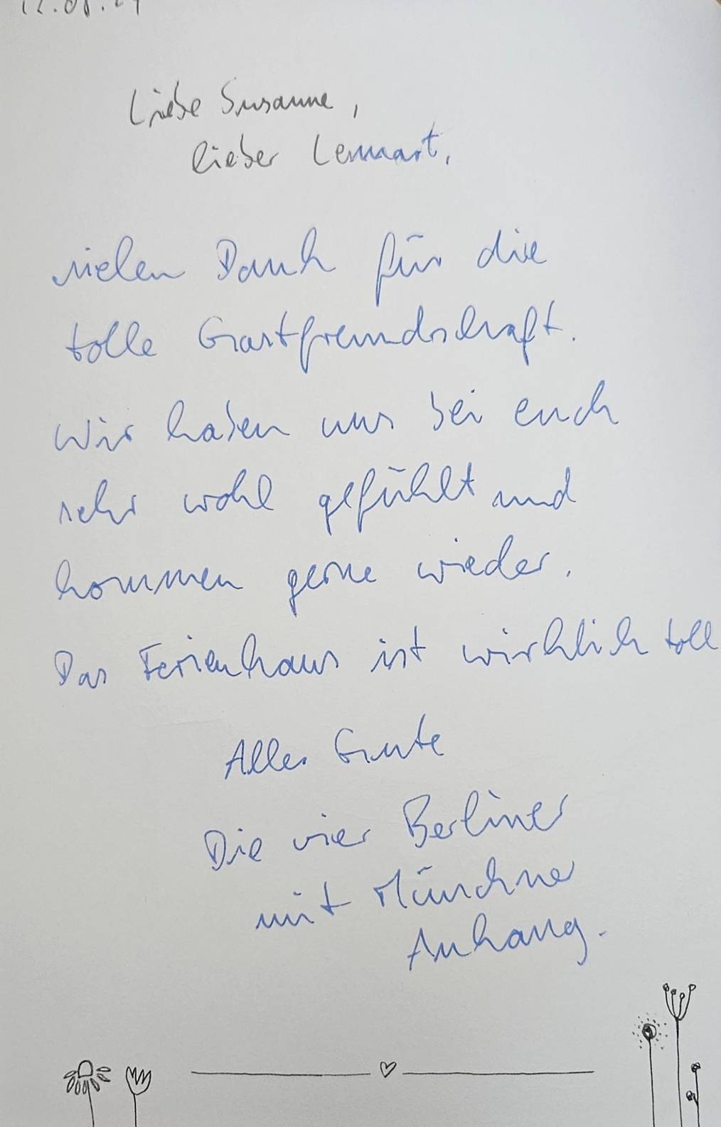 Gästebucheintrag: „…vielen Dank für die tolle Gastfreundschaft. Wir haben uns bei euch sehr wohl gefühlt und kommen gerne wieder. Das Ferienhaus ist wirklich toll“ – Die vier Berliner